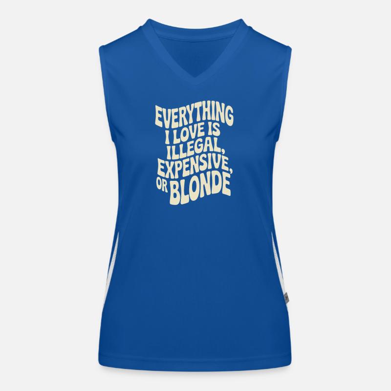 Everything I Love Illegal Expensive Blonde Männer Funktionelles Kontrast-Tank Top für Frauen