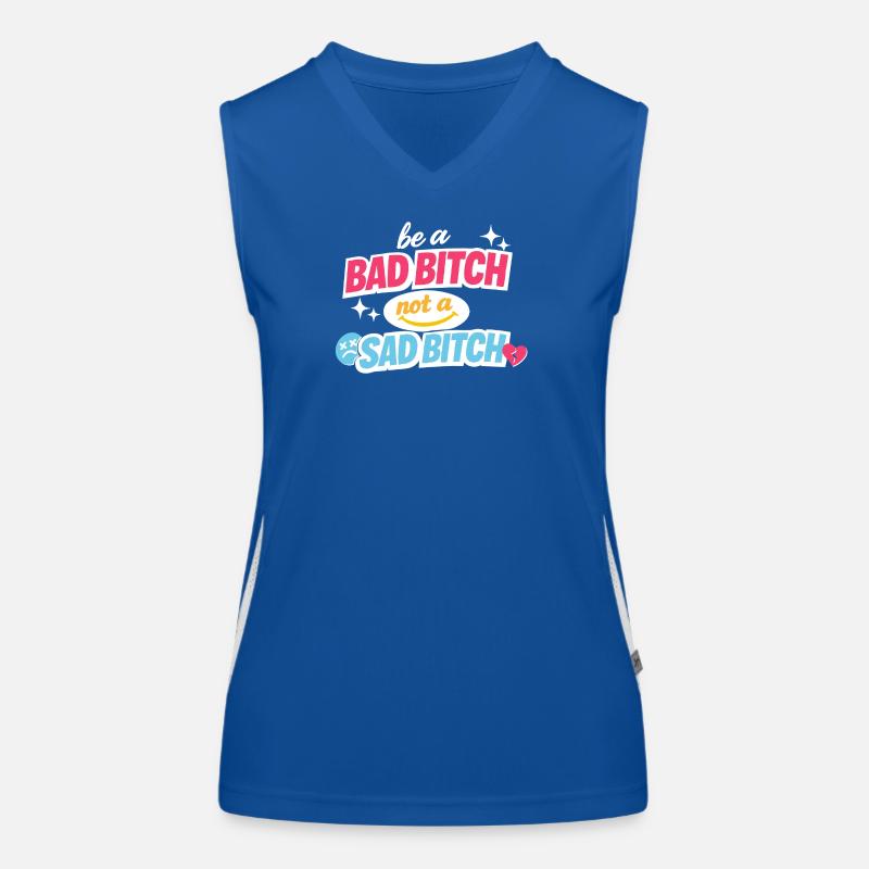 Be A Bad B*tch Not A Sad B*tch Statement Funktionelles Kontrast-Tank Top für Frauen