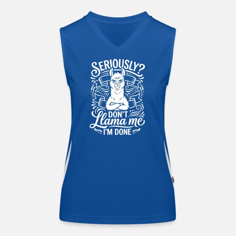 Lama Motto: Seriously? Don't Llama Me Women's Functional Contrast Tank Top