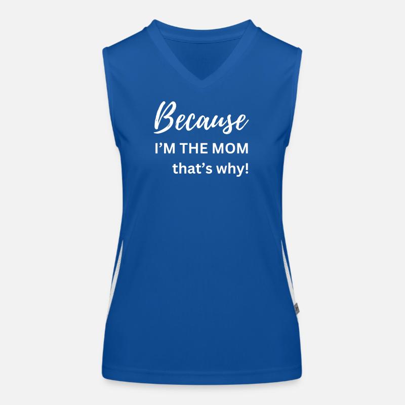 Weil ich die Mutter bin, deshalb Lustiges Geschenk Funktionelles Kontrast-Tank Top für Frauen