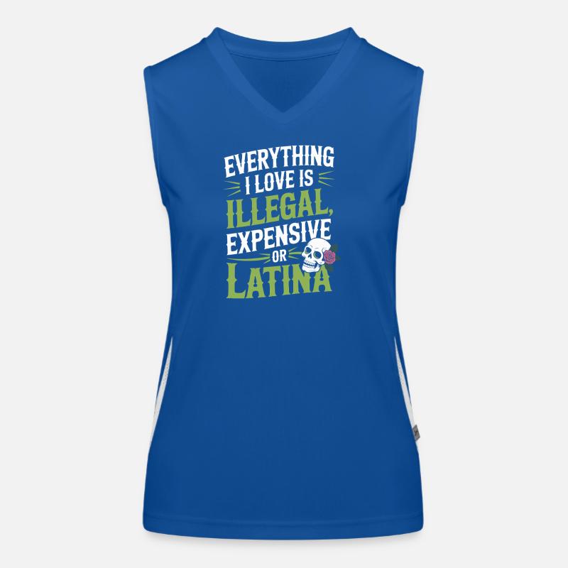 Everything I Love Is Illegal Expensive Or Latina Funktionelles Kontrast-Tank Top für Frauen