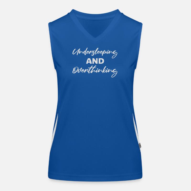 Undersleeping And Overthinking Funny Tired Saying Women's Functional Contrast Tank Top
