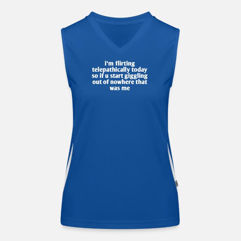 i'm flirting telepathically today so if u start... Women's Functional Contrast Tank Top