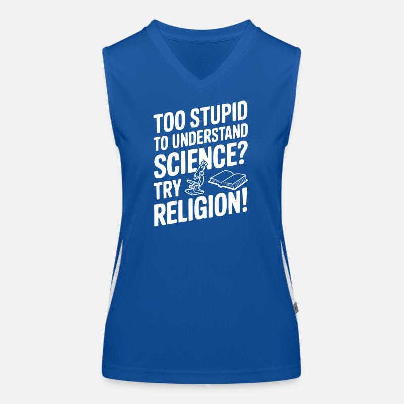 Zu dumm, um Wissenschaft zu verstehen? Probier Religion! Funktionelles Kontrast-Tank Top für Frauen