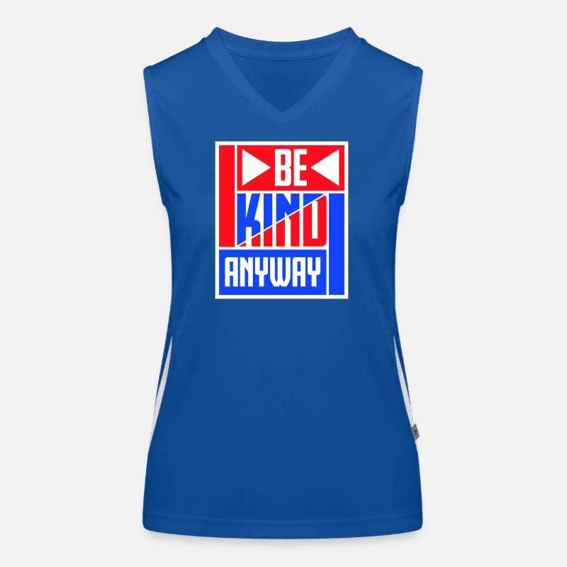 Be Kind Anyway Freundlichkeit Statement Spruch Funktionelles Kontrast-Tank Top für Frauen