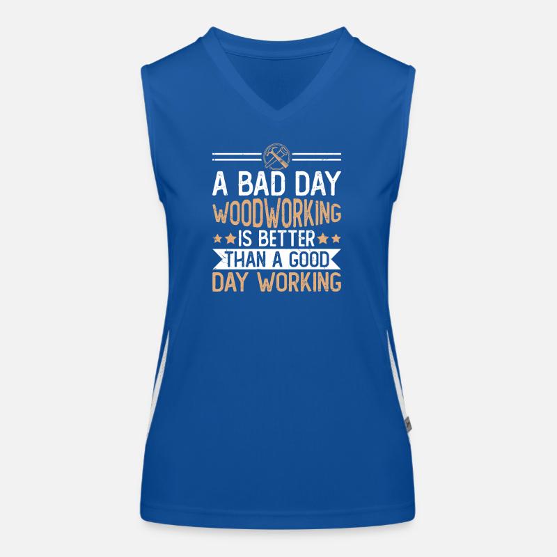 Schlechter Tag Holzwerken Spruch Schreiner Tischle Funktionelles Kontrast-Tank Top für Frauen
