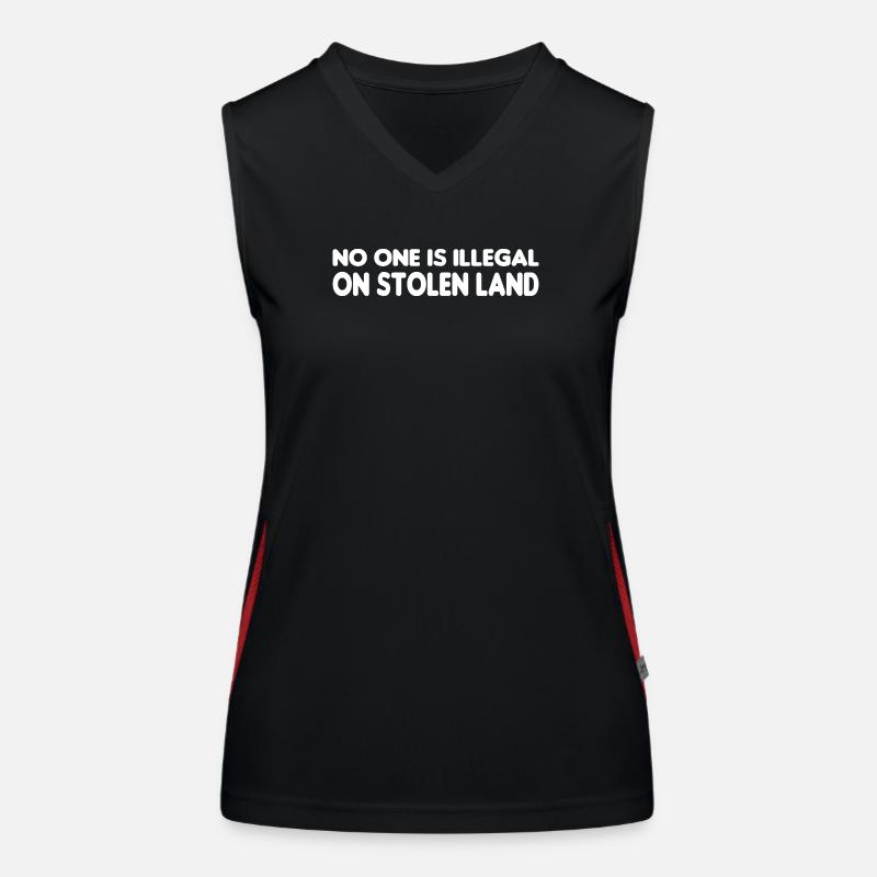 No One Is Illegal On Stolen Land - Illegality Women's Functional Contrast Tank Top