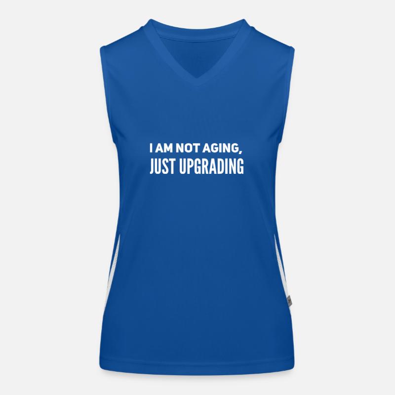 I am not aging, just upgrading Women's Functional Contrast Tank Top