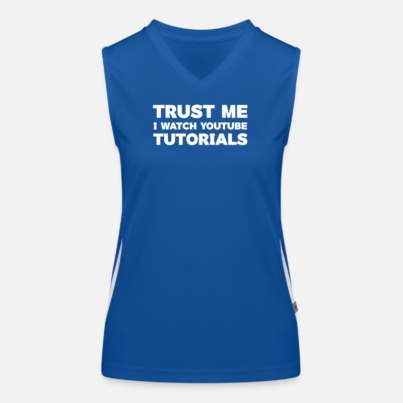 Glaub mir, ich schaue mir YouTube-Tutorials an Top Funktionelles Kontrast-Tank Top für Frauen
