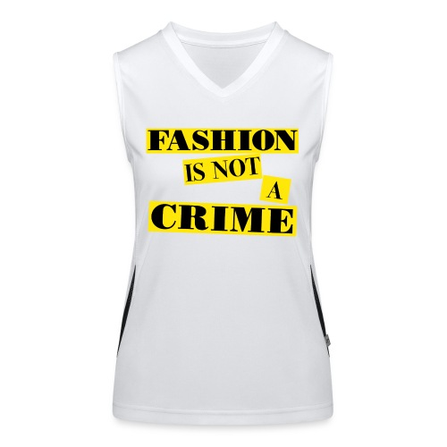 FASHION IS NOT A CRIME - Women's Functional Contrast Tank Top
