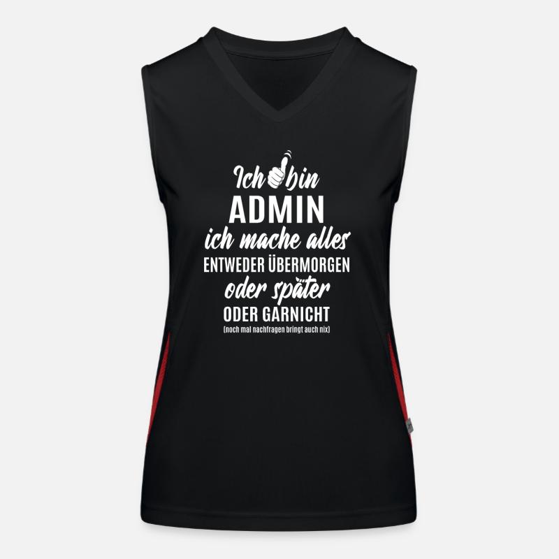 Ich bin Admin ich mache alles später Funktionelles Kontrast-Tank Top für Frauen