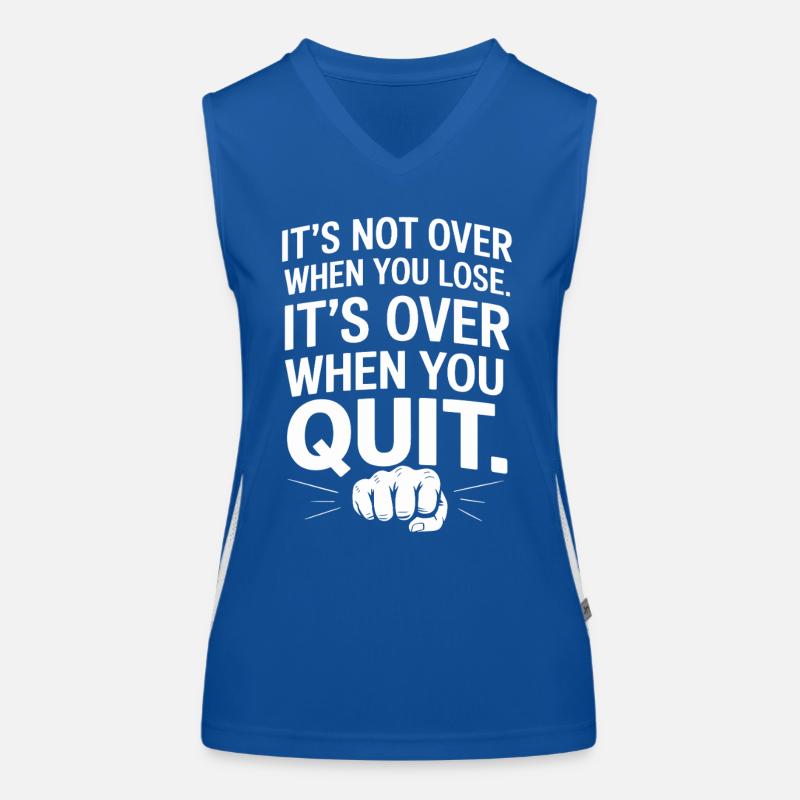 It's Not Over When You Lose Durchhalten Motivation Funktionelles Kontrast-Tank Top für Frauen