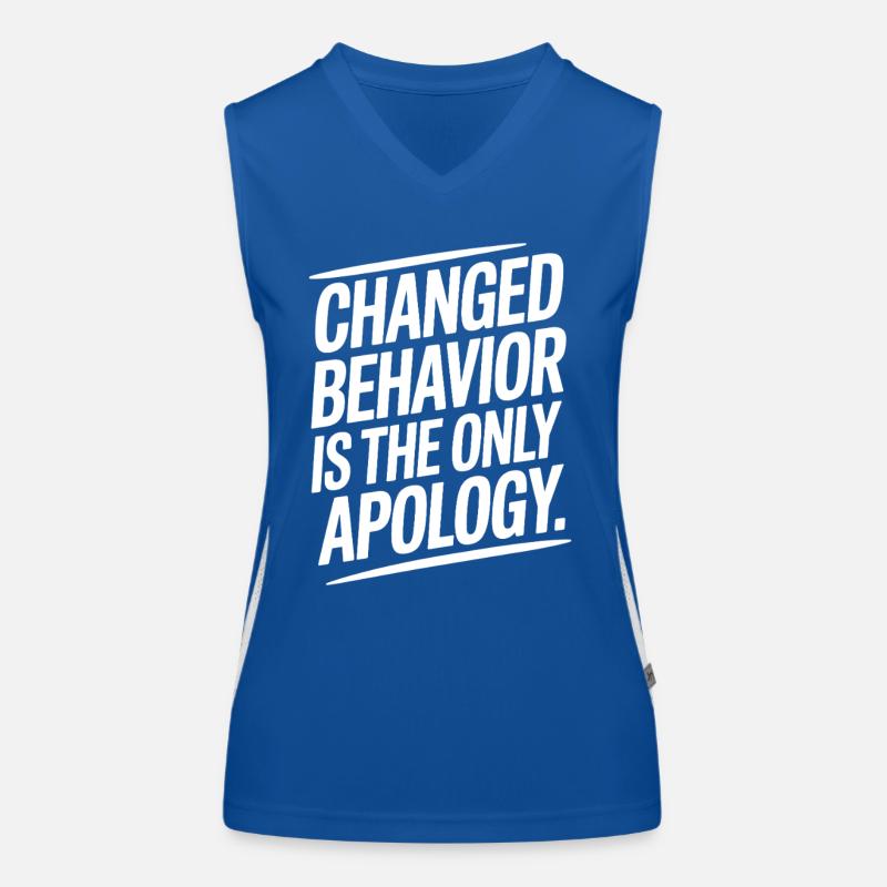 Changed Behavior Is The Only Apology Achtsamkeit Funktionelles Kontrast-Tank Top für Frauen