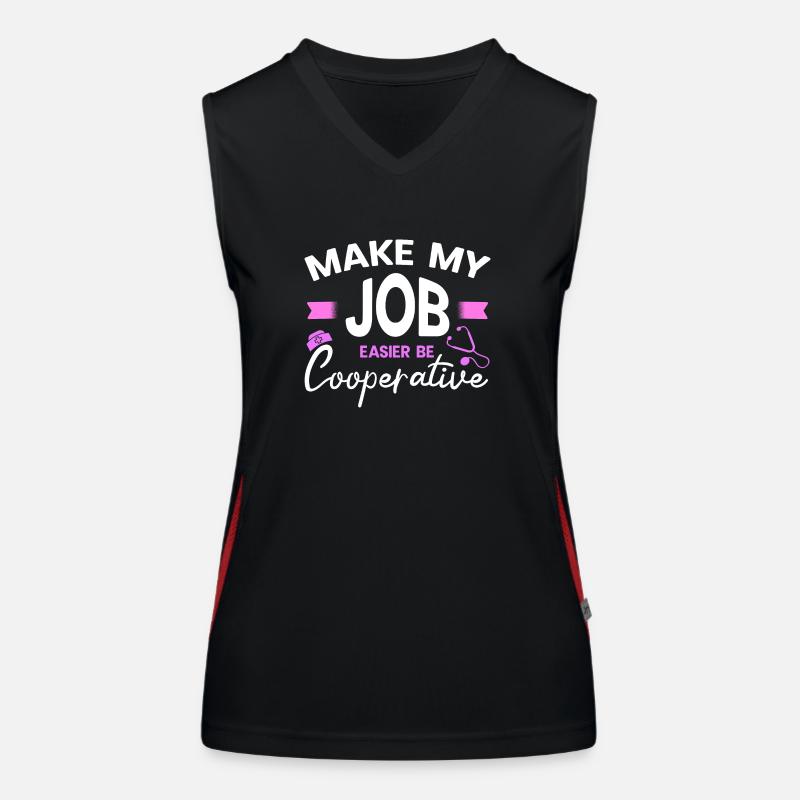 Make My Job Easier Be Cooperative Gift Idea Women's Functional Contrast Tank Top