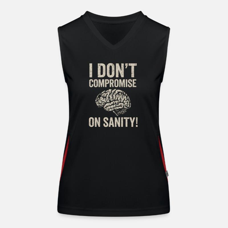 No Compromise on Sanity Funktionelles Kontrast-Tank Top für Frauen