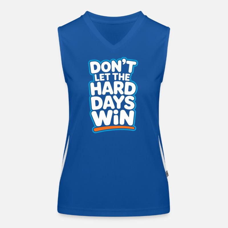 Dont Let The Hard Days Win Women's Functional Contrast Tank Top