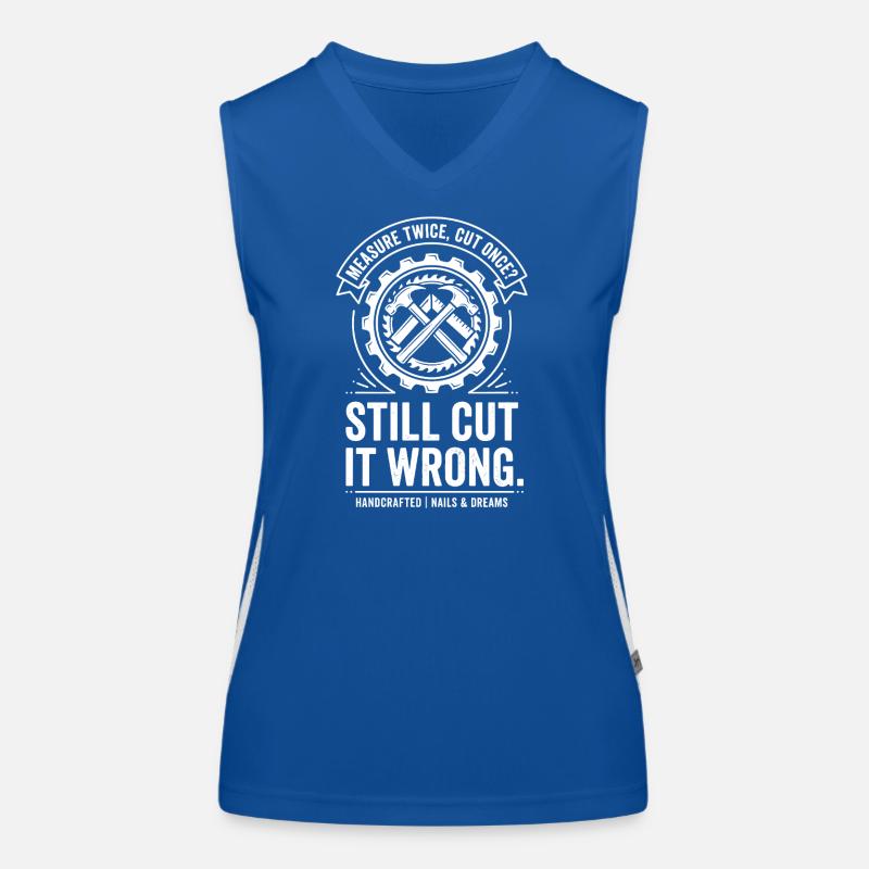 Still Cut It Wrong – Werkzeug-Design Funktionelles Kontrast-Tank Top für Frauen