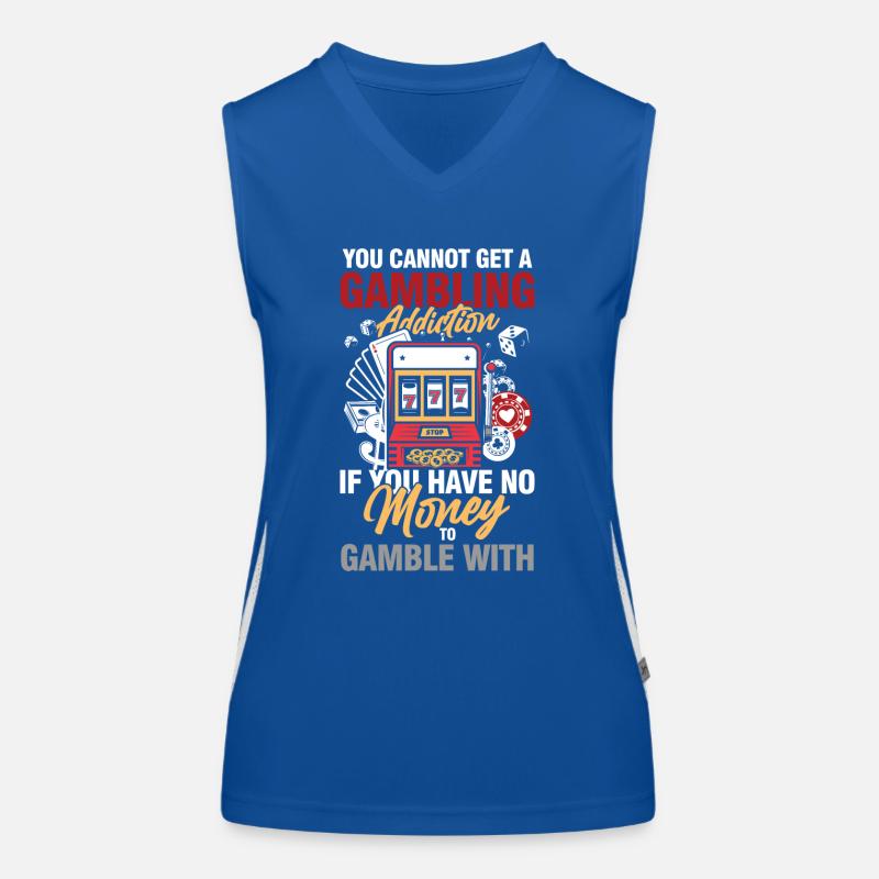 You Cannot Get A Gambling Addiction Funktionelles Kontrast-Tank Top für Frauen