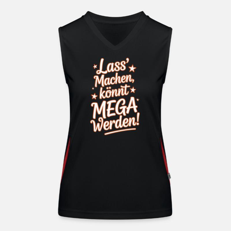 Lass' Machen Könnt Mega Werden Optimistisch Spruch Funktionelles Kontrast-Tank Top für Frauen