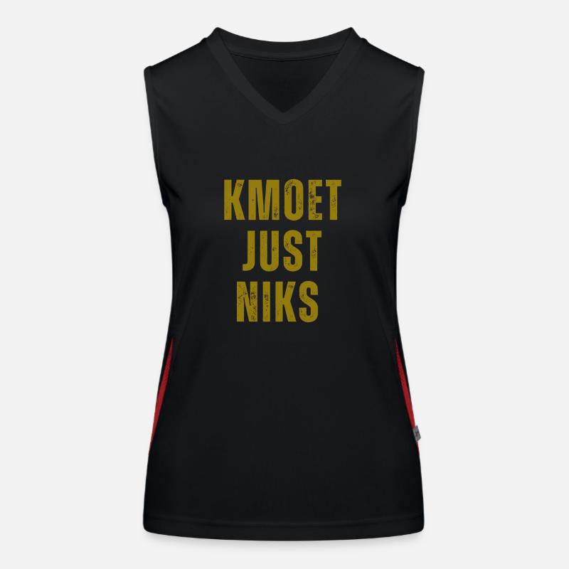Kmoet just niks, Antwerps dialect Shirts Women's Functional Contrast Tank Top