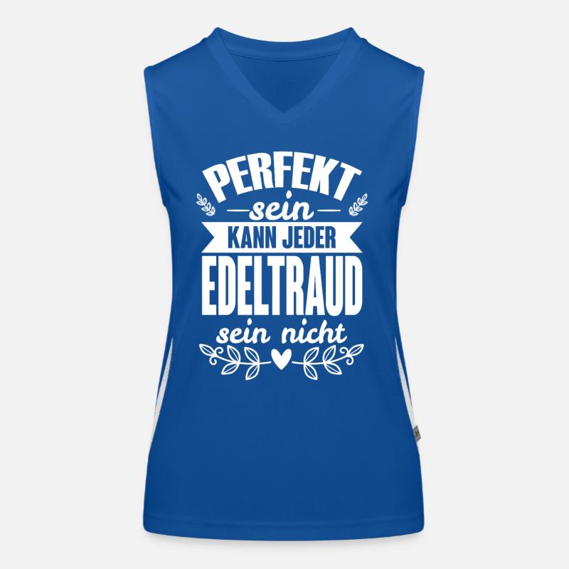 Edeltraud- Perfekt Sein Kann Jeder Edeltraud Nicht Funktionelles Kontrast-Tank Top für Frauen