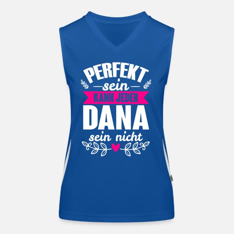 Dana - Perfekt Sein Kann Jeder Dana Sein Nicht Funktionelles Kontrast-Tank Top für Frauen