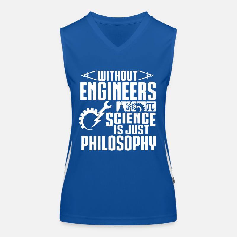 Without Engineers Science Is Just Philosophy Women's Functional Contrast Tank Top
