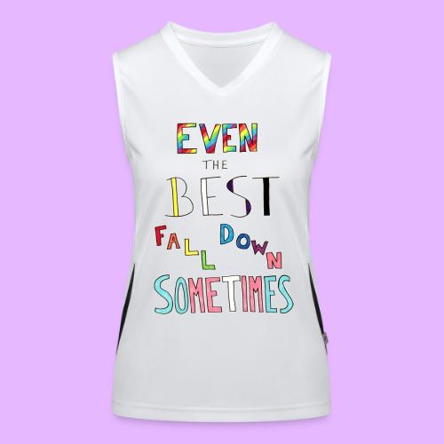 Even the Best Fall Down Sometimes - Women's Functional Contrast Tank Top