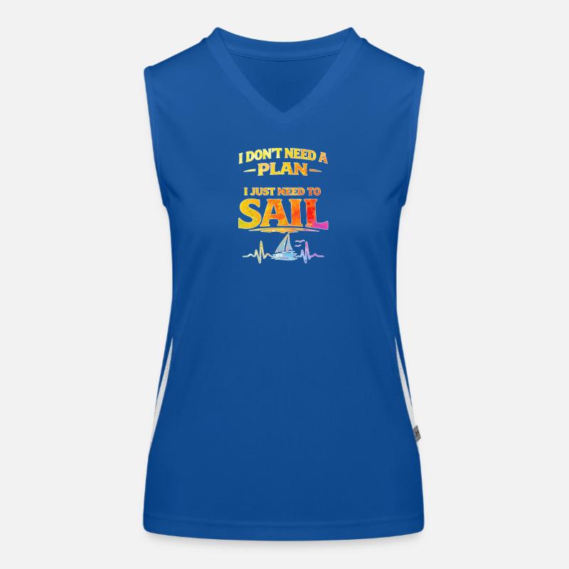I dont need a plan i just need to sail  Funktionelles Kontrast-Tank Top für Frauen