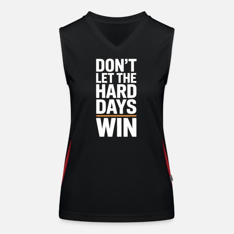 Dont Let The Hard Days Win Funktionelles Kontrast-Tank Top für Frauen