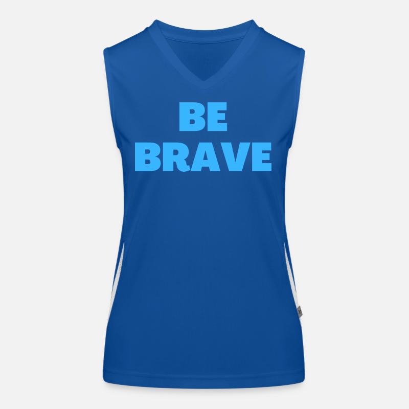 Be Brave - Christian Quotes Women's Functional Contrast Tank Top