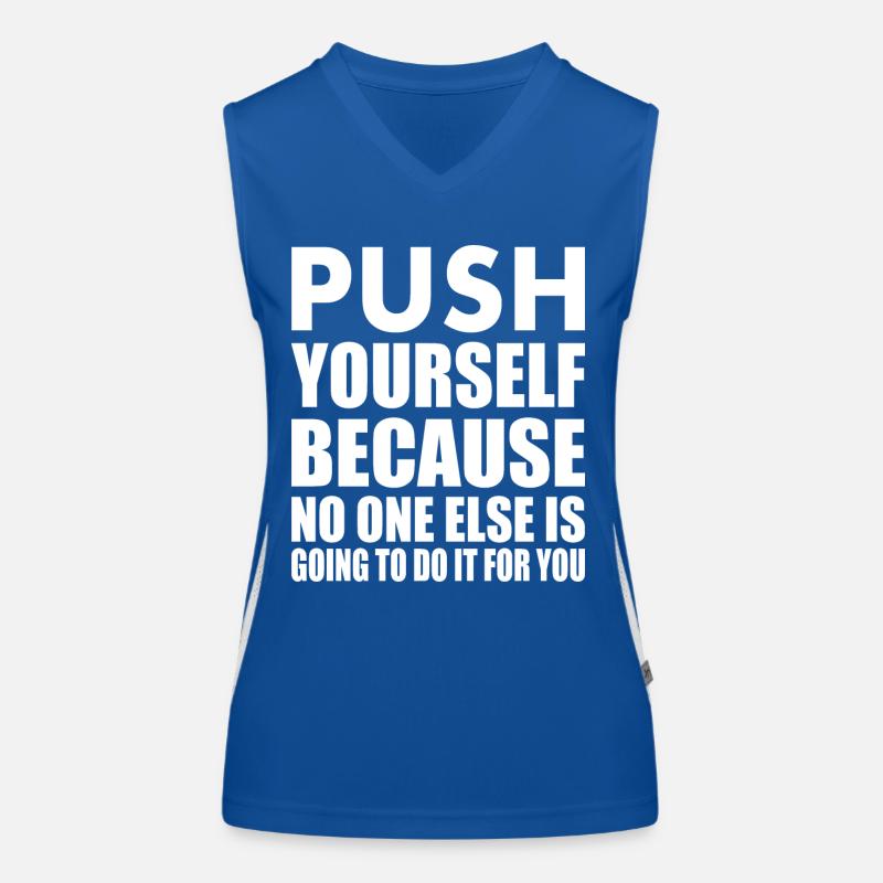push yourself because no one is going to do it for Women's Functional Contrast Tank Top