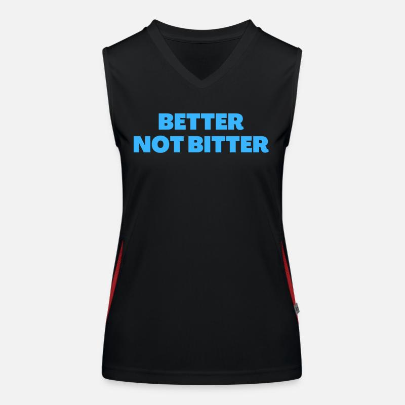 Better Not Bitter - Christian Quotes Women's Functional Contrast Tank Top