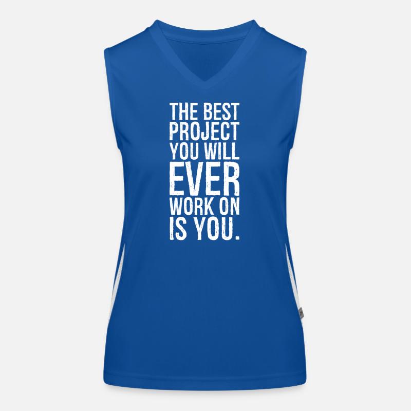 Das beste Projekt, an dem Sie jemals arbeiten werden, sind Sie selbst Funktionelles Kontrast-Tank Top für Frauen