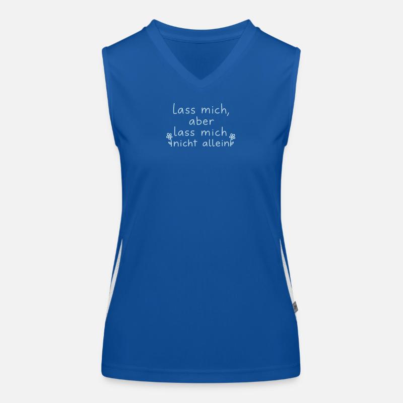Lass mich, aber lass mich nicht alleine hellblau Funktionelles Kontrast-Tank Top für Frauen