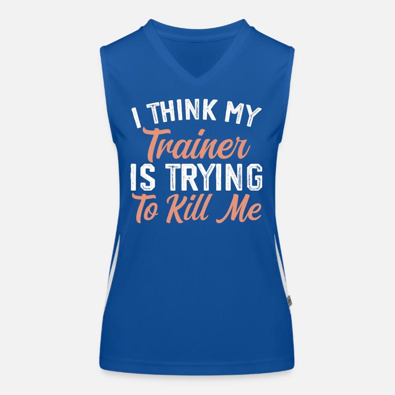 I think my trainer is trying to kill me Women's Functional Contrast Tank Top