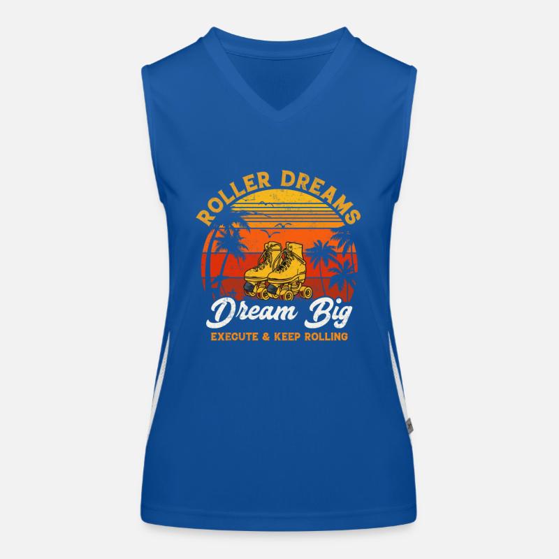 Roller dreams dream big execute and keep rolling Women's Functional Contrast Tank Top