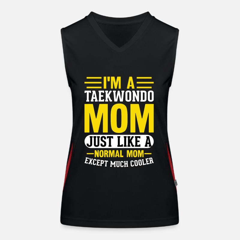 Ich bin eine Taekwondo-Mutter, genau wie eine normale Mutter, aber Funktionelles Kontrast-Tank Top für Frauen