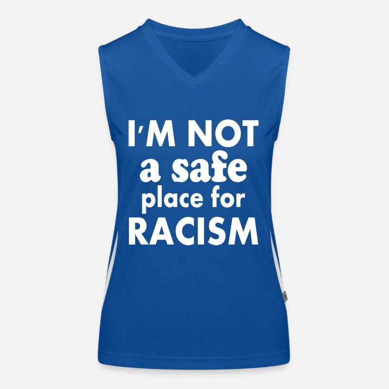 i'm not a safe place for racism Women's Functional Contrast Tank Top