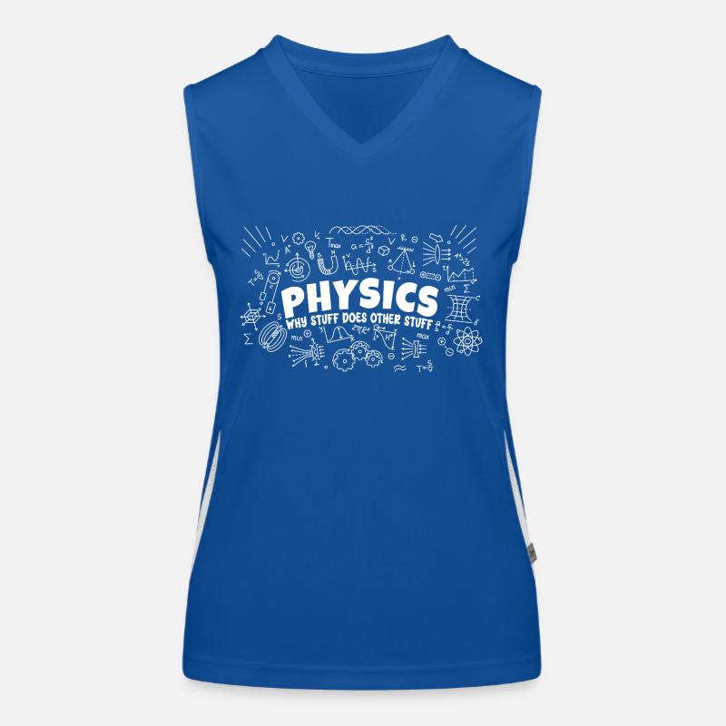Physics Why Stuff Does Other Stuff | Funny Physici Women's Functional Contrast Tank Top