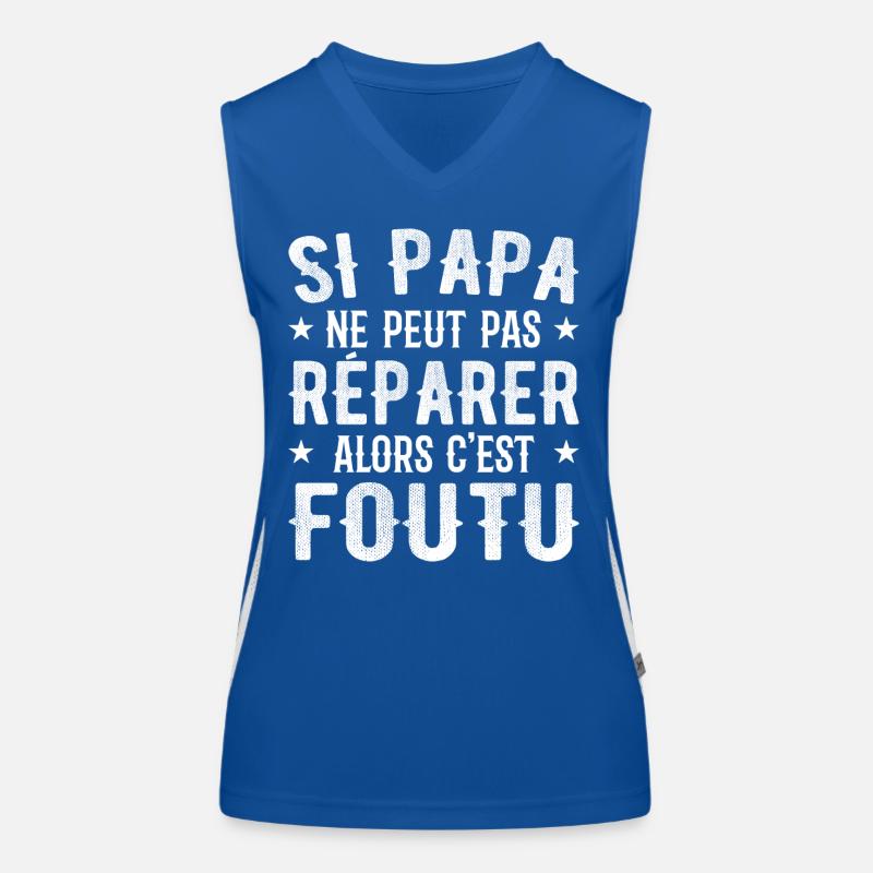 If dad can't fix it then it's done Women's Functional Contrast Tank Top