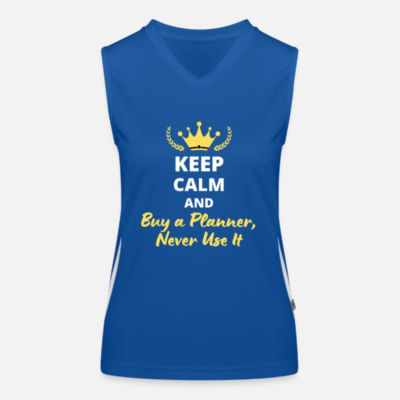 Keep Calm and Buy a Planner, Never Use It Débardeur respirant contrasté Femme