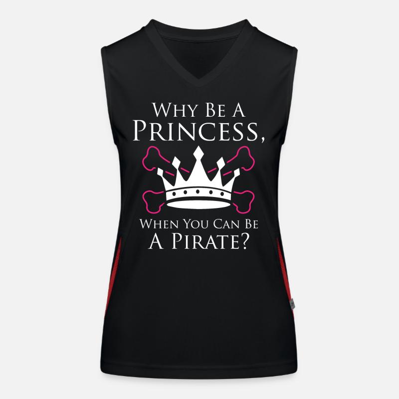 Why Be a Princess When You Can Be A Pirate Women's Functional Contrast Tank Top