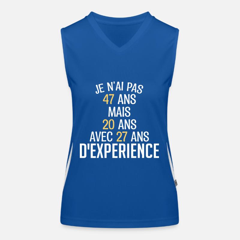 Je N'ai Pas 47 Ans. J'ai 20 Avec 27 D'expérience Débardeur respirant contrasté Femme