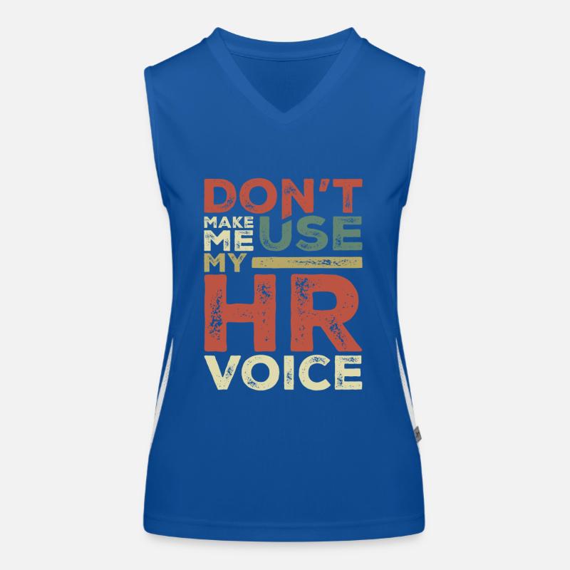 Dont Make Me Use My HR Voice Funny Human Resources Débardeur respirant contrasté Femme