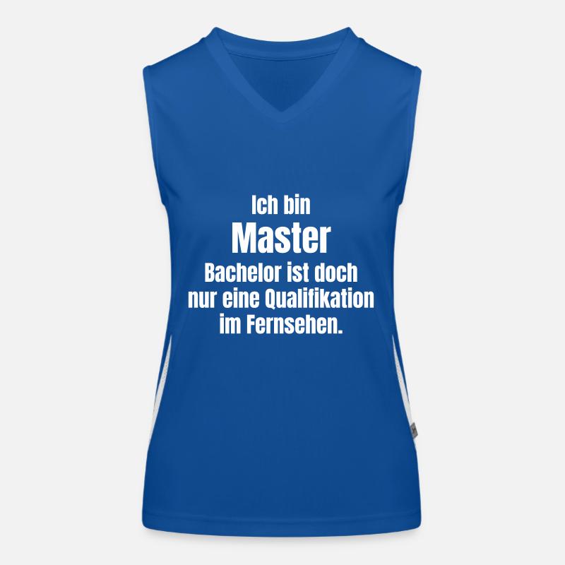 I am a Master's not a Bachelor with TV qualification Women's Functional Contrast Tank Top