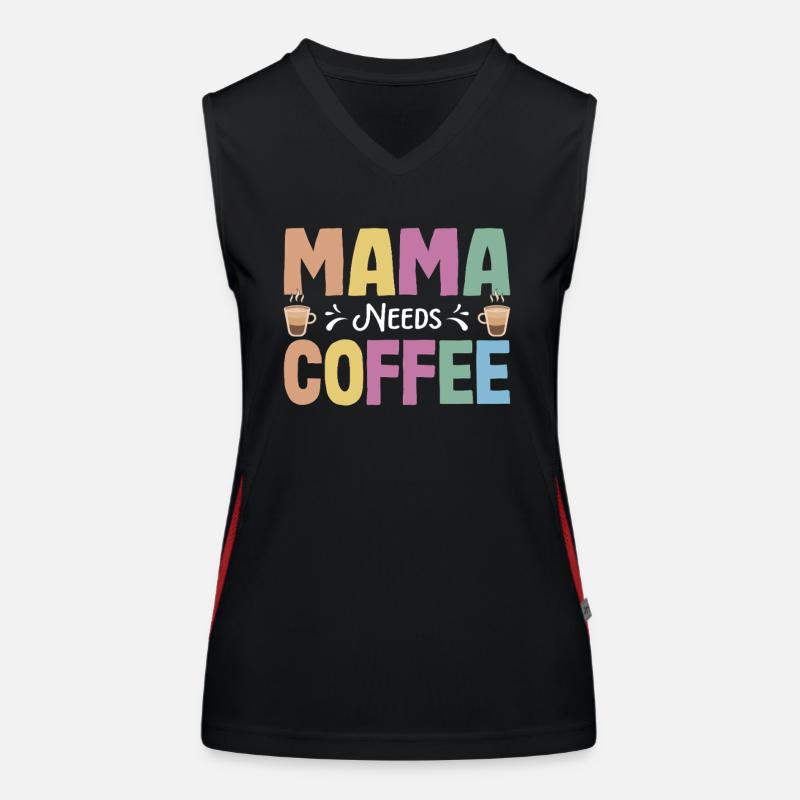 Mama needs Coffee Mütter Kaffeetrinker Kaffee Mama Funktionelles Kontrast-Tank Top für Frauen