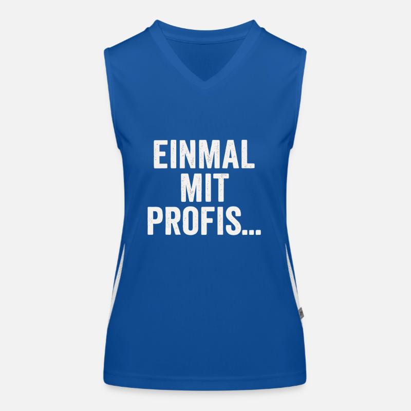 Einmal mit Profis – Sarkastisches Spruchdesign Funktionelles Kontrast-Tank Top für Frauen