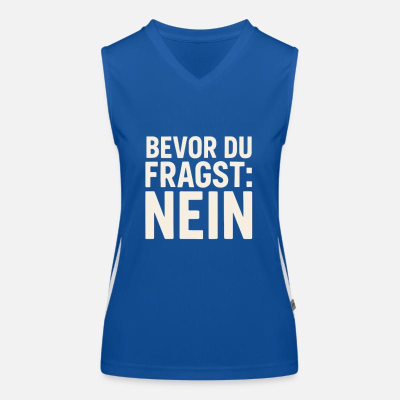 Bevor du fragst: Nein – Lustiger Spruch Funktionelles Kontrast-Tank Top für Frauen