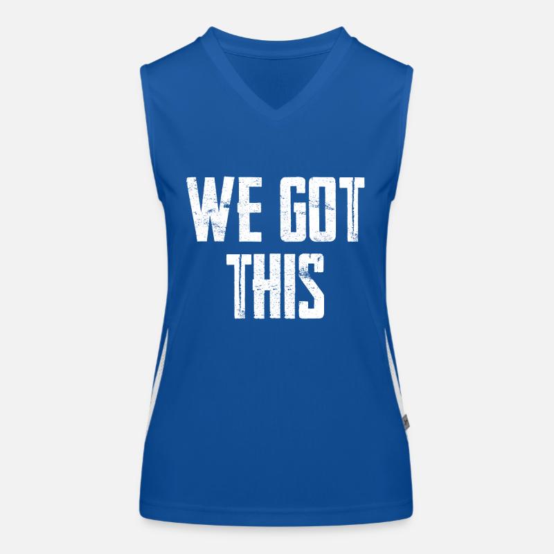 We Got This Motivation Funktionelles Kontrast-Tank Top für Frauen